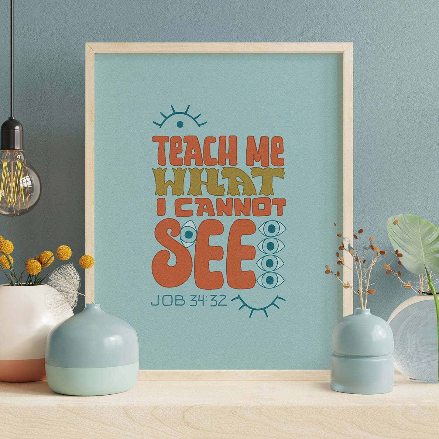 Psalm 24:32 Teach Me | Scripture Art Print