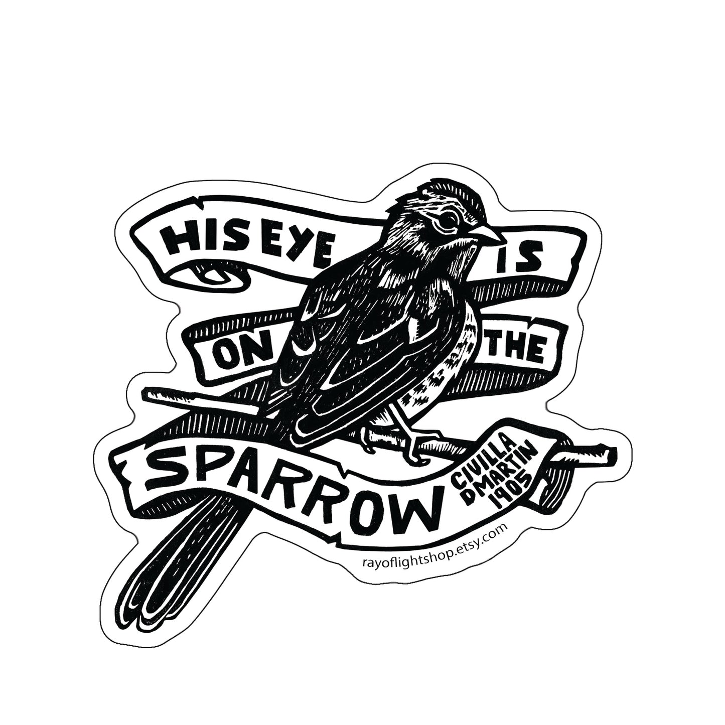 His Eye is on the Sparrow Sticker