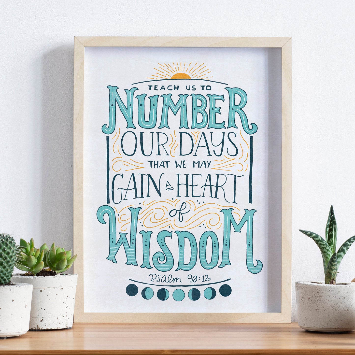 Psalm 90:12 Teach Us to Number Our Days | Scripture Art Print