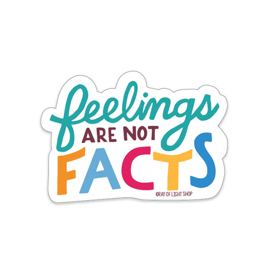 Feelings Are Not Facts