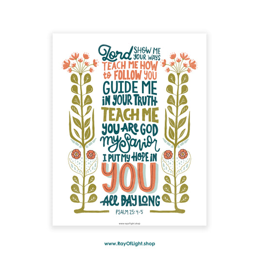 Psalm 25:4-5 Teach Me Your Ways | Scripture Art Print