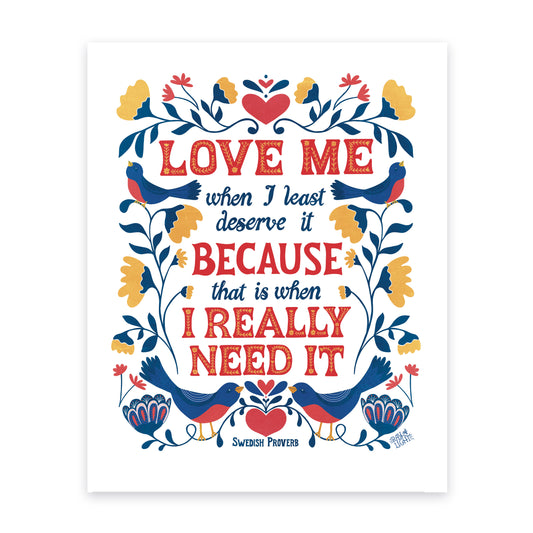 Love Me When I Least Deserve It