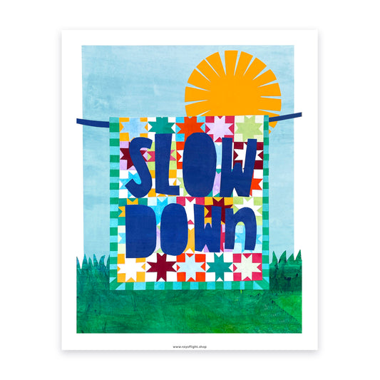 Slow Down