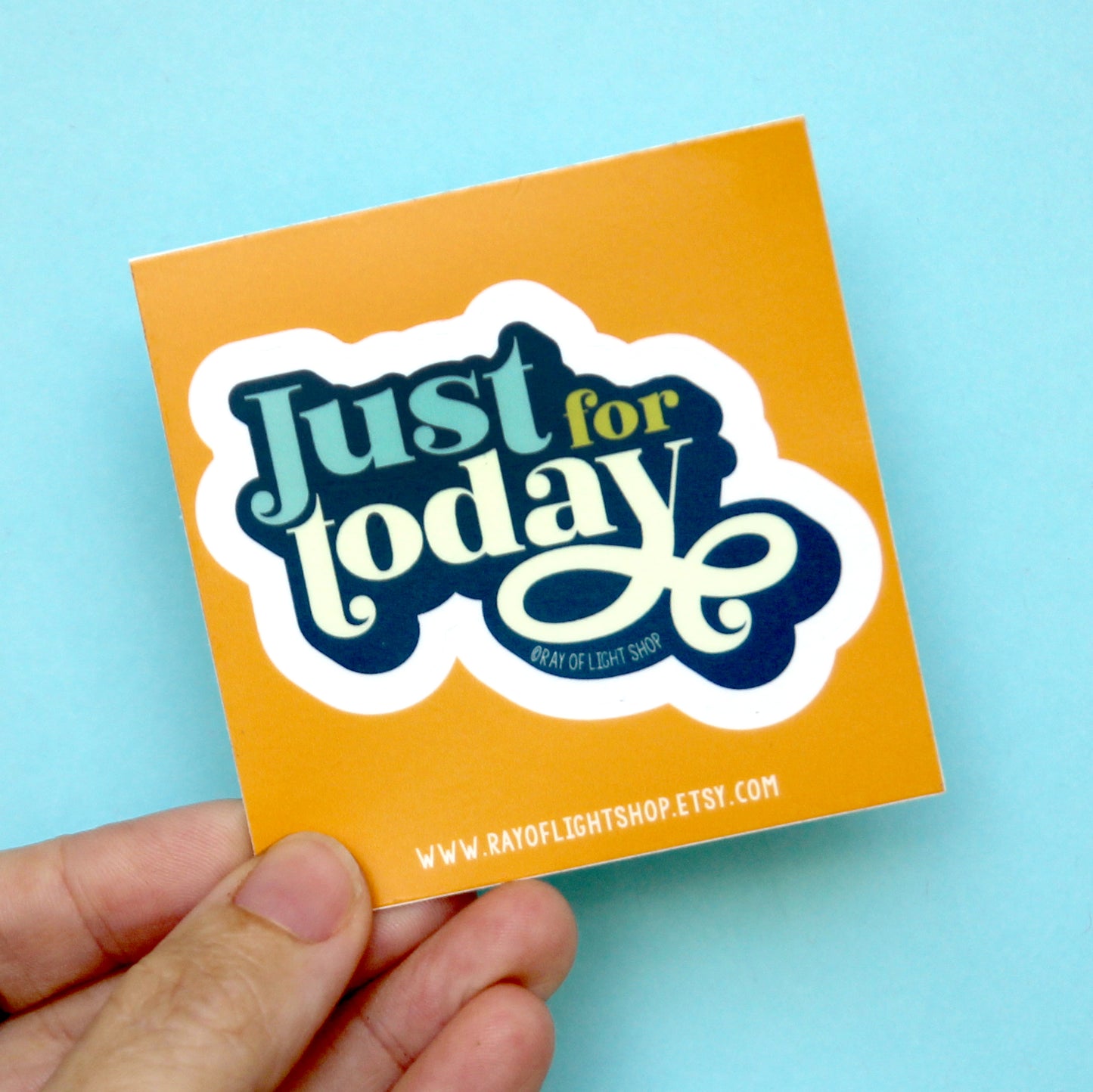 Just for Today Sticker