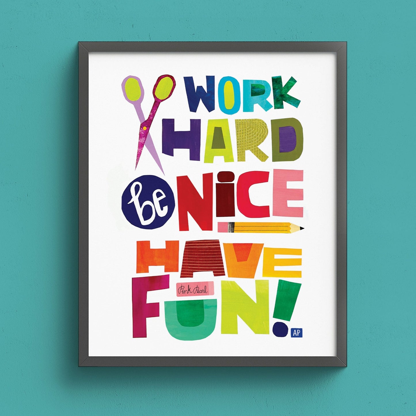 Work Hard, Be Nice, Have Fun