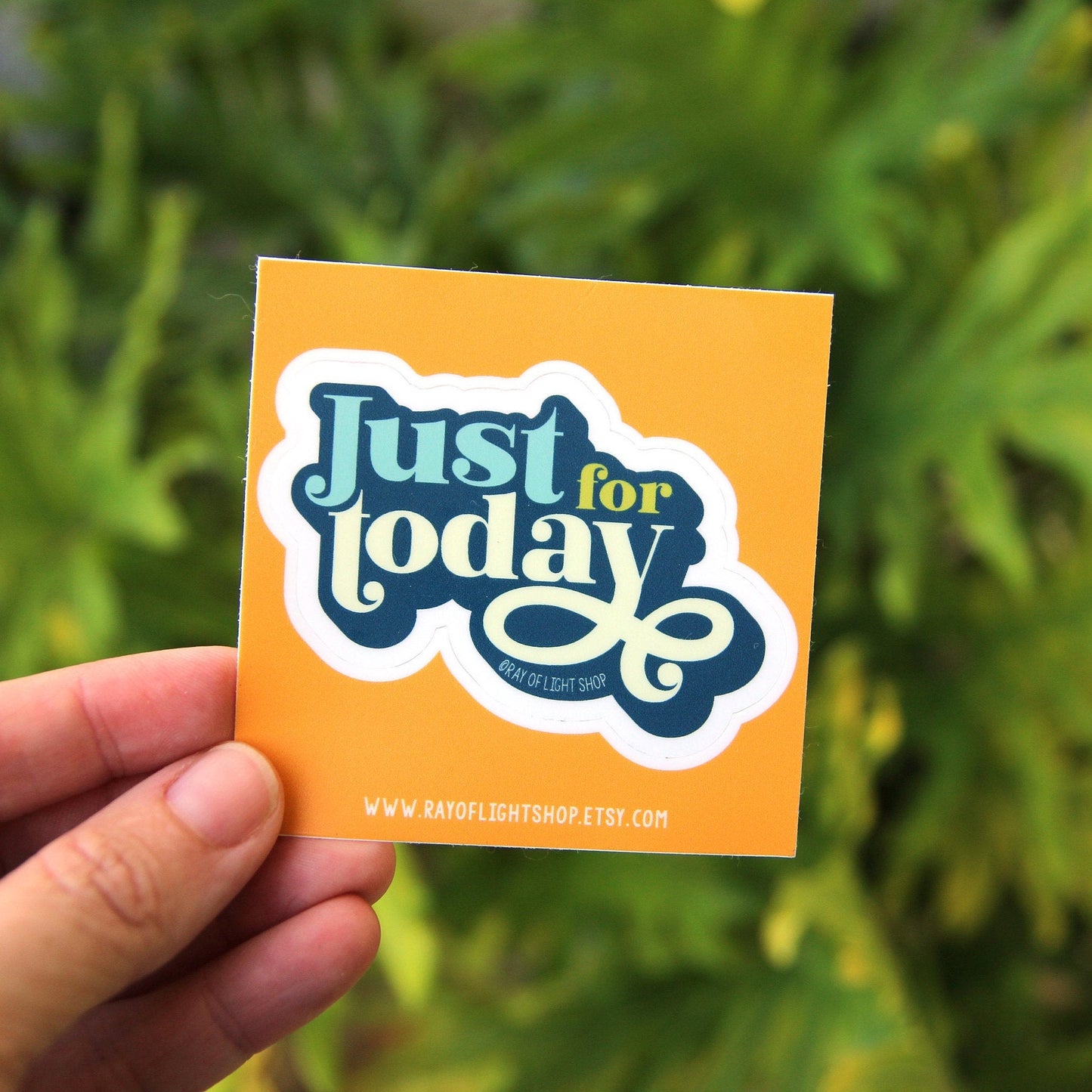 Just for Today Sticker