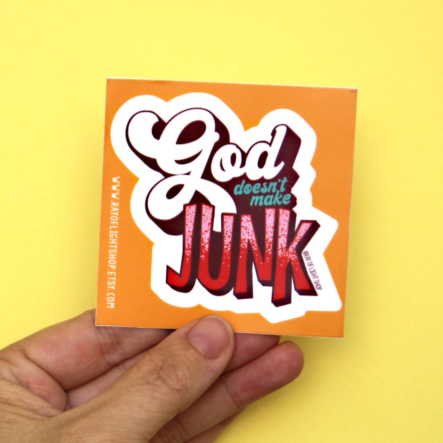 God Doesn't Make Junk sticker